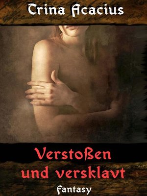 cover image of Verstoßen und versklavt